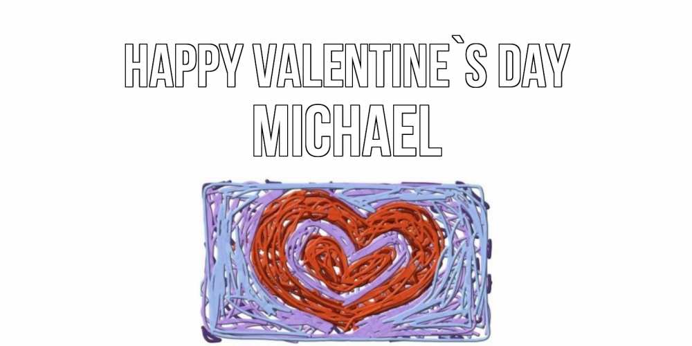 Greetings card с именем, Michael Happy Valentine`s Day красное сердечко для валентинки Greetings with text for free download 